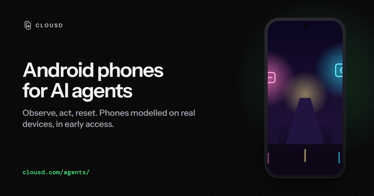Android-Smartphones für KI-Agenten: beobachten, handeln, zurücksetzen. Smartphones nach dem Vorbild echter Geräte, im frühen Zugang.