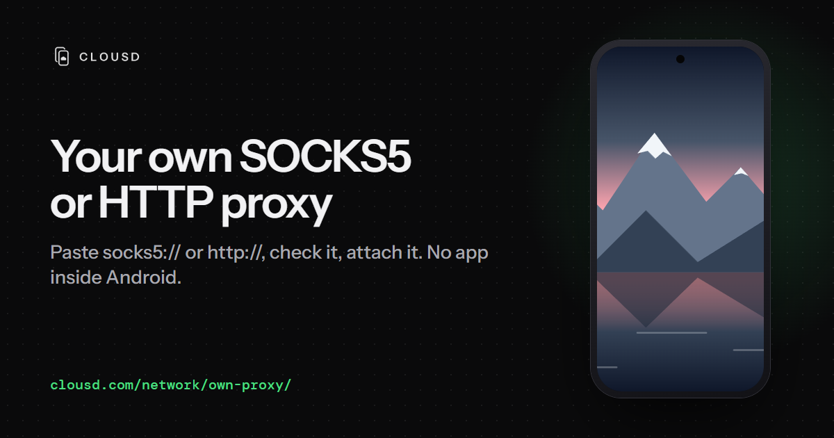 Ihr eigener SOCKS5- oder HTTP-Proxy: einfügen, prüfen, anbinden. Keine App in Android.